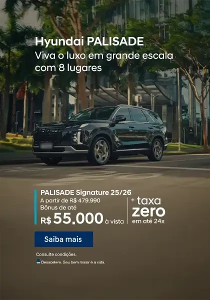 Hyundai PALISADE: Viva o luxo em grande escala com 8 lugares. Saiba mais.